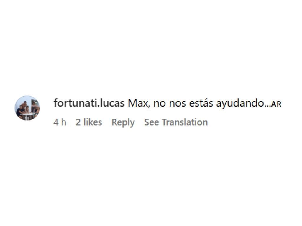 Max, you're not helping us (@fortunati.lucas on Instagram)